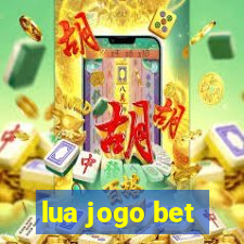 lua jogo bet